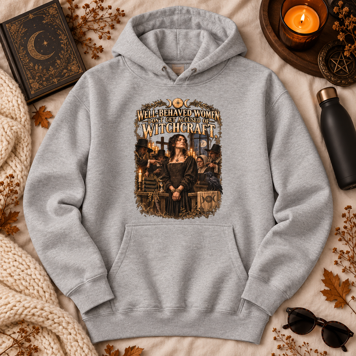 Well Behaved Women Don't Get Accused | Witch & Feminism | Hoodie