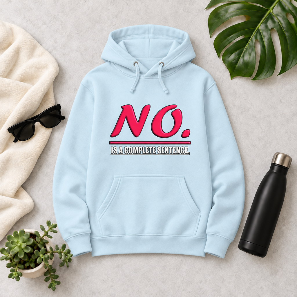 Sky blue unisex pullover hoodie with glossy pink “NO.” lettering and white “IS A COMPLETE SENTENCE.” slogan.