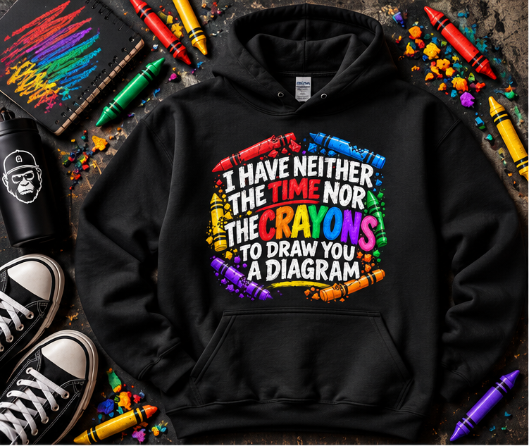 I Don't Have The Crayons | Feminism | Unisex Hoodie
