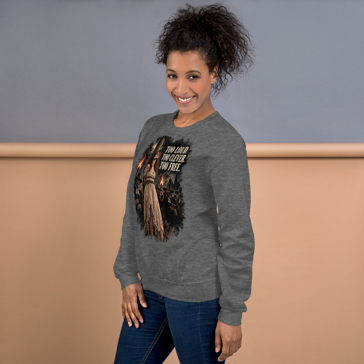 Too Loud - Too Clever - Too Free – Witch & Feminism – Sweatshirt – left-side view