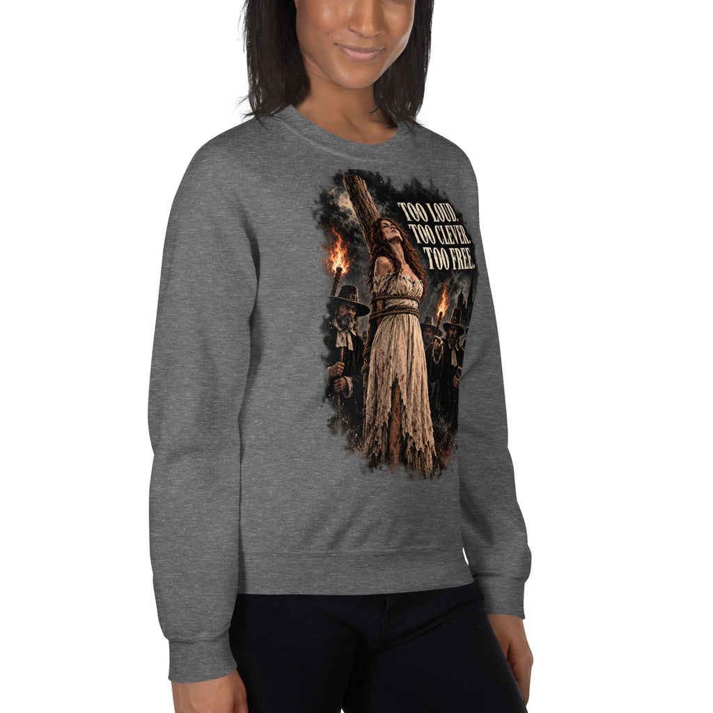 Too Loud - Too Clever - Too Free – Witch & Feminism – Sweatshirt – right-front view