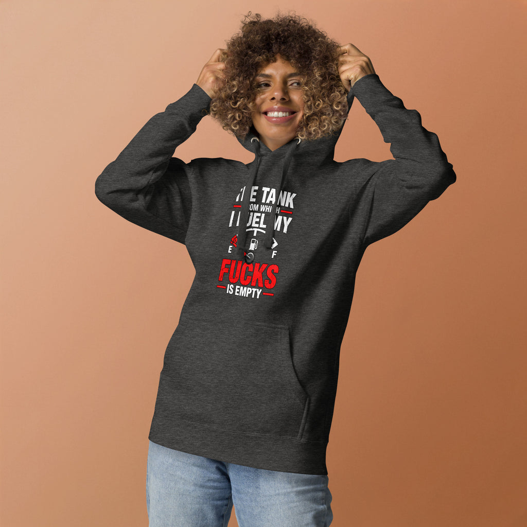 The Tank From Which I Fuel My Fucks Is Empty – Rude – Hoodie – front view
