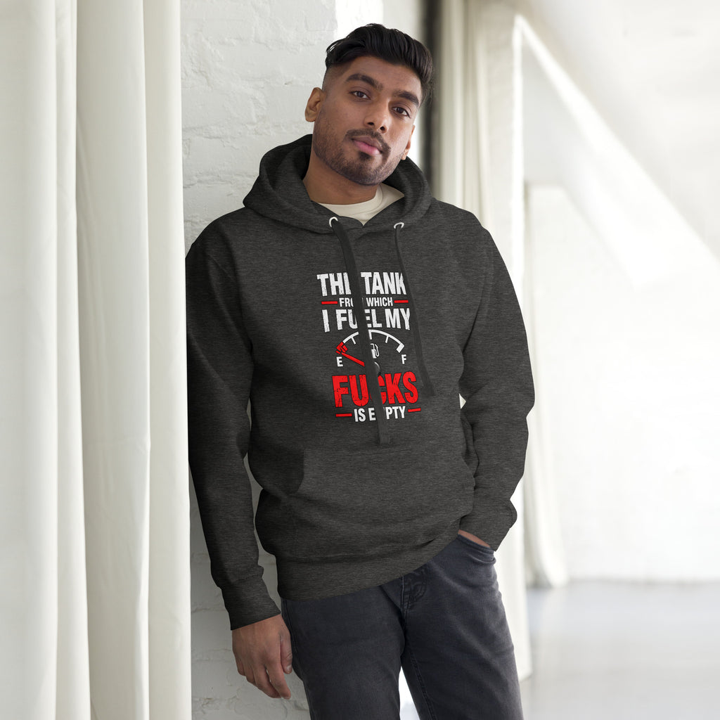 The Tank From Which I Fuel My Fucks Is Empty – Rude – Hoodie – front view