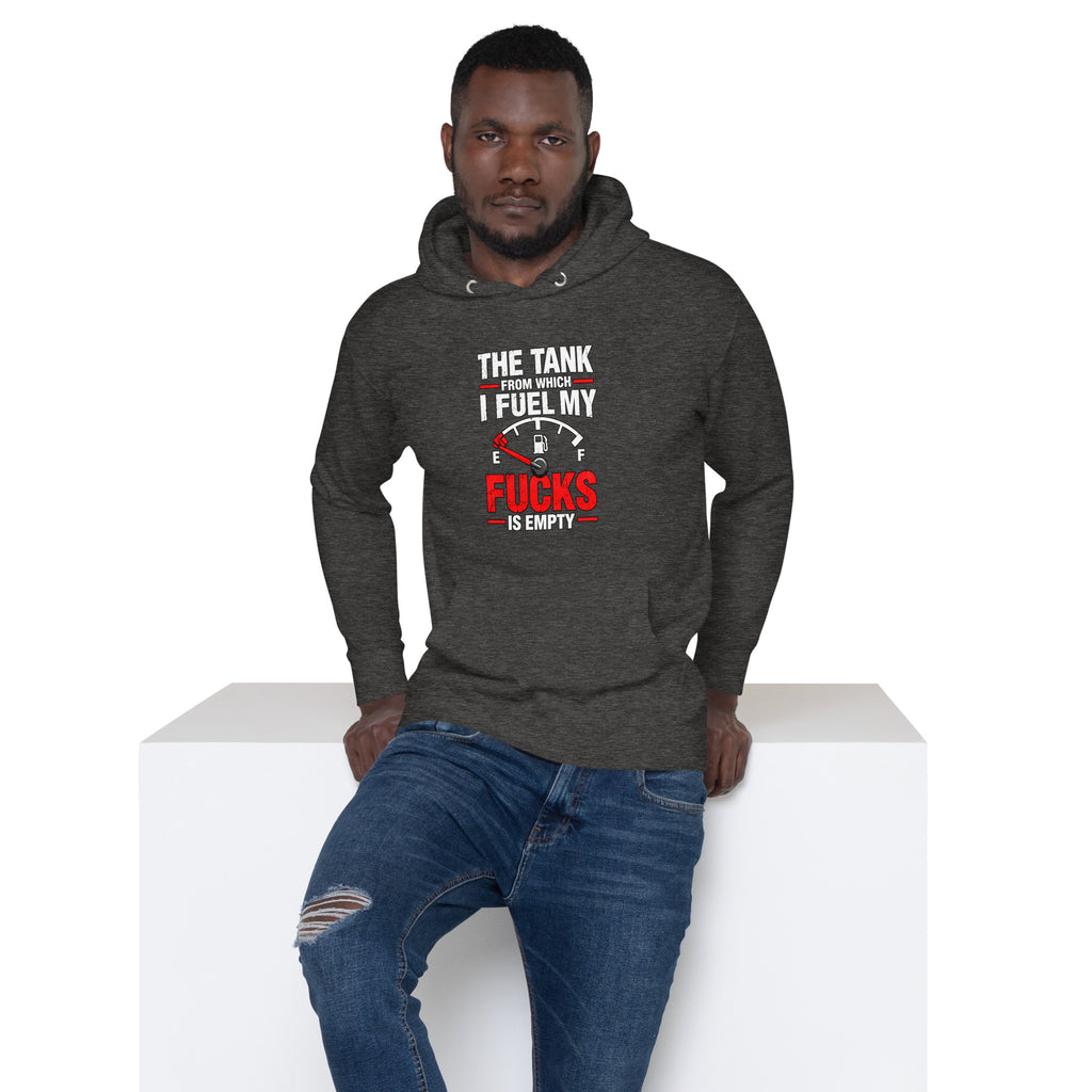 The Tank From Which I Fuel My Fucks Is Empty – Rude – Hoodie – front view